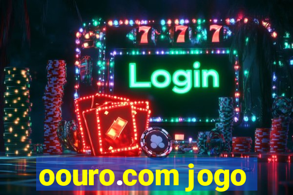 oouro.com jogo